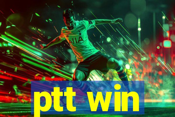 ptt win